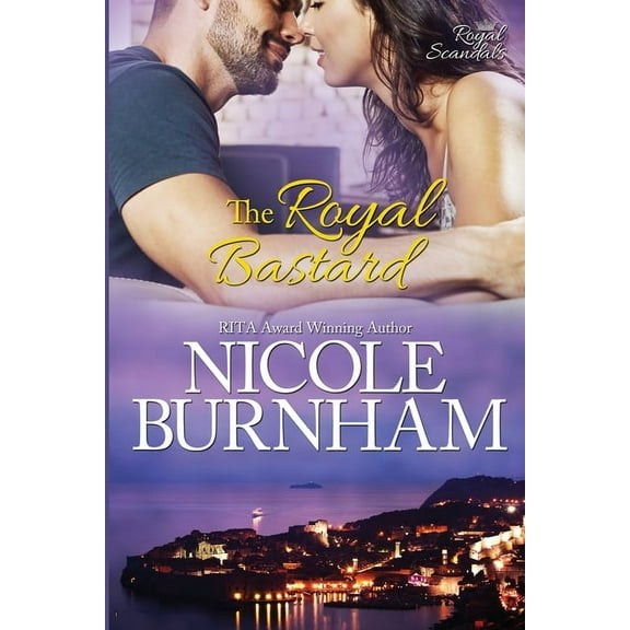 Royal Scandals The Royal Bastard, Book 4, (Paperback)