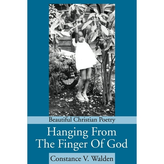 Hanging from the Finger of Godbeautiful Christian Poetry