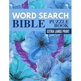 Bible Word Search Books: Word Search Bible Puzzle Book - Extra Large Print: Bible Word Search Large Print Puzzles for Seniors and Adults - Beginners Edition (Large Print) (Paperback)