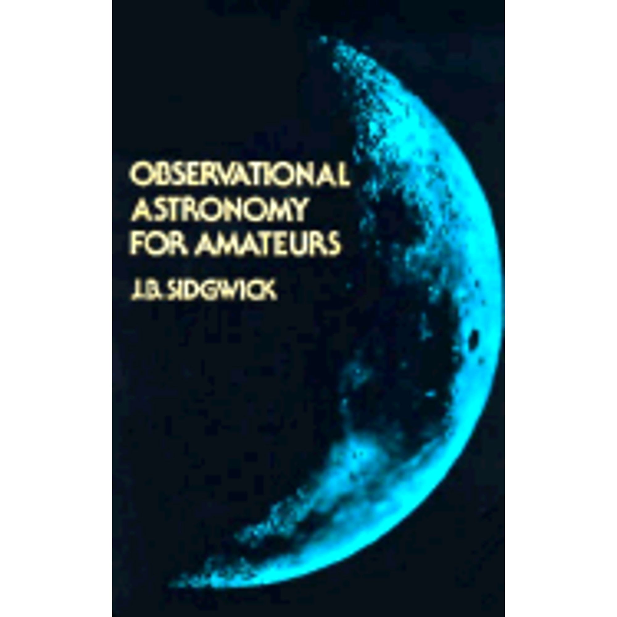 Observational Astronomy for the Amateur (Pre-Owned Paperback 9780486240336) by J B Sidgwick pic