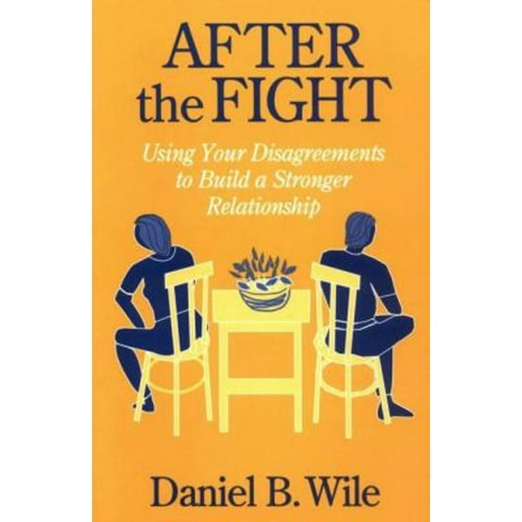 Pre-Owned After the Fight: Using Your Disagreements to Build a Stronger Relationship (Paperback) 1572300264 9781572300262