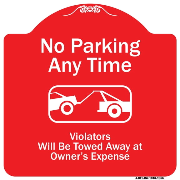 SignMission Designer Series Sign - No Parking Any Time Violators Will Be Towed Away | Red & White 18" X 18" Heavy-Gauge Aluminum Architectural Sign | Made in the USA