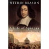 Within Reason : A Life of Spinoza, Used [Hardcover]