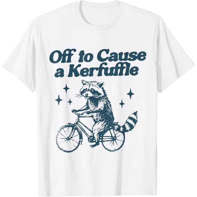 Funny Raccoon Tomfoolery Meme | Off to Cause a Kerfuffle Camiseta