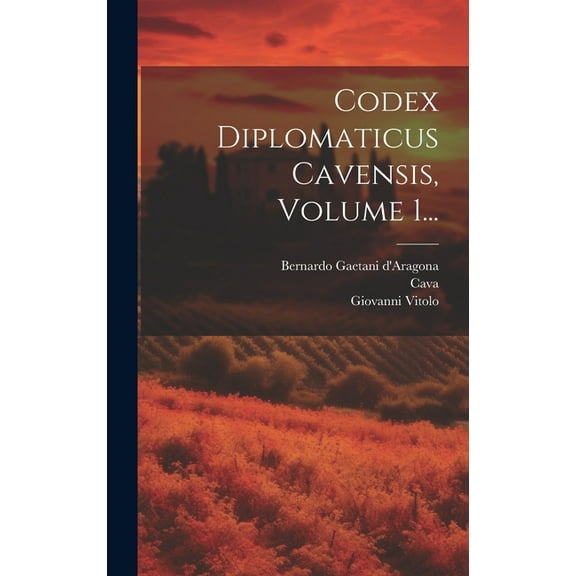 Codex Diplomaticus Cavensis, Volume 1... (Hardcover)