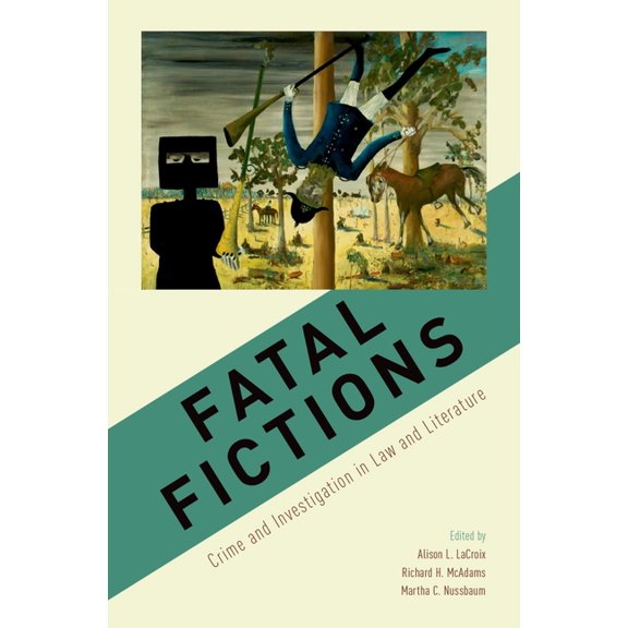 Fatal Fictions: Crime and Investigation in Law and Literature, (Hardcover)