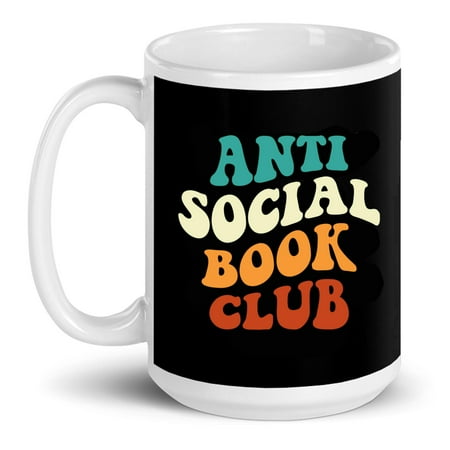 

Anti Social Book Club Funny Gift Ceramic Mug 15oz (White;15oz)