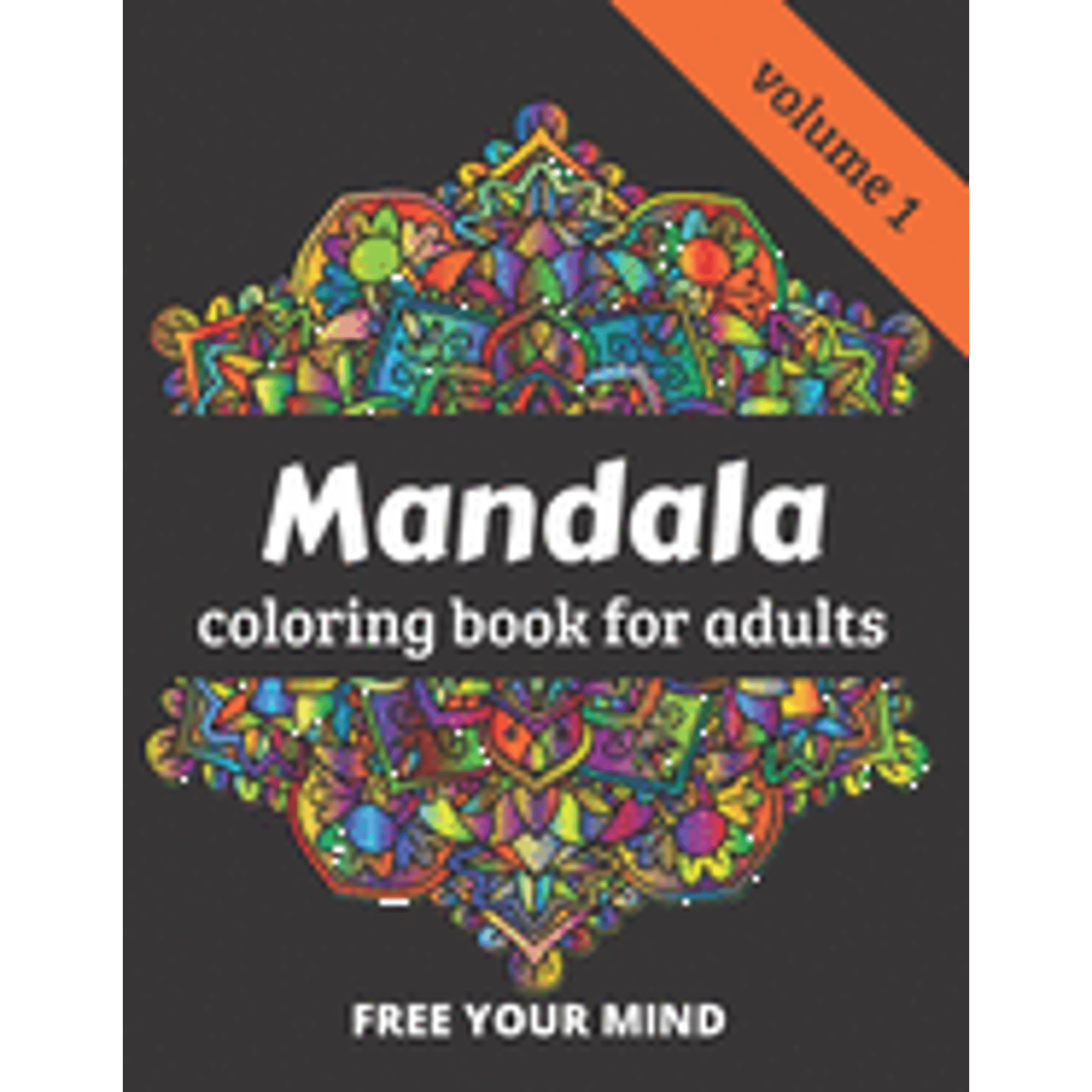 Coloring Book for Adults Mandala coloring book for adults: 50 amazing Mandala patterns for relaxation and meditation - volume 1 - 8.5 x 11 inches, Book 1, (Paperback)
