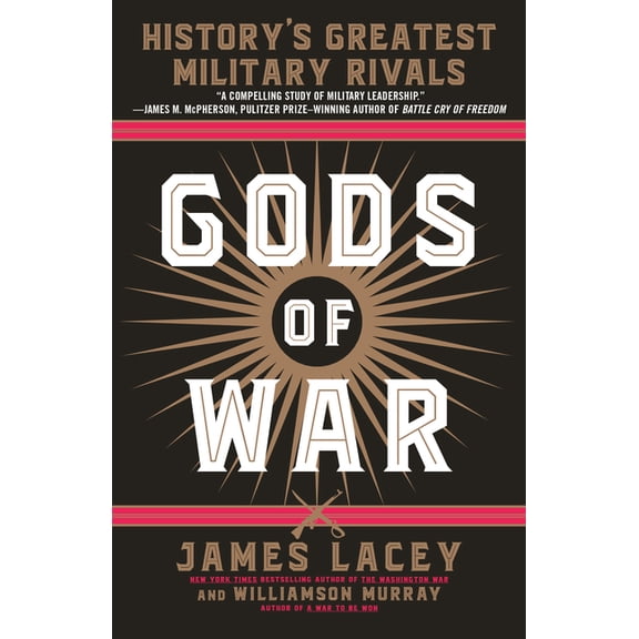 Gods of War: History's Greatest Military Rivals, (Paperback)