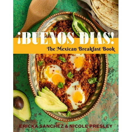 ¡Buenos Días!: The Mexican Breakfast Book (Hardcover)