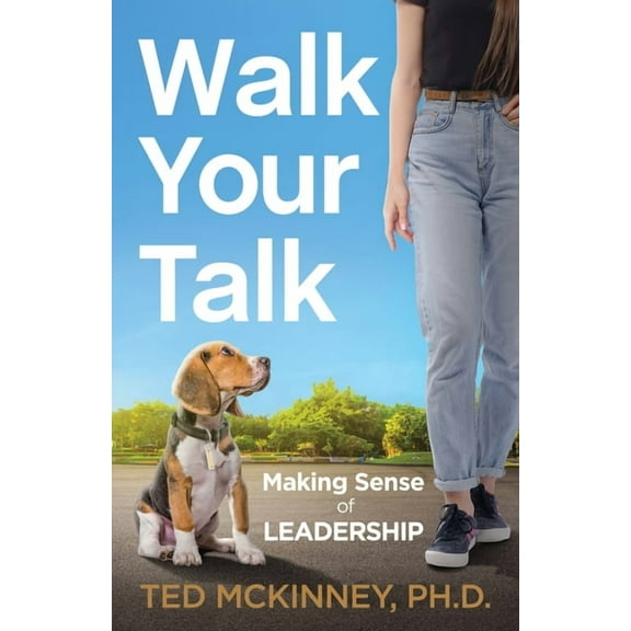Walk Your Talk, (Paperback)
