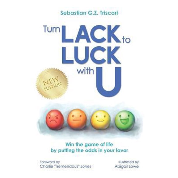Pre-Owned Turn Lack to Luck with U: Win the Game of Life by Putting the Odds in Your Favor (Paperback) 0578480654 9780578480657