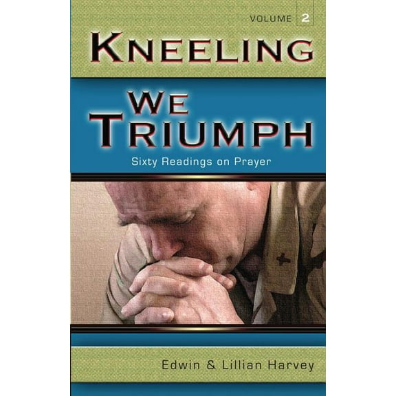 Kneeling We Triumph Vol. 2 (Paperback)
