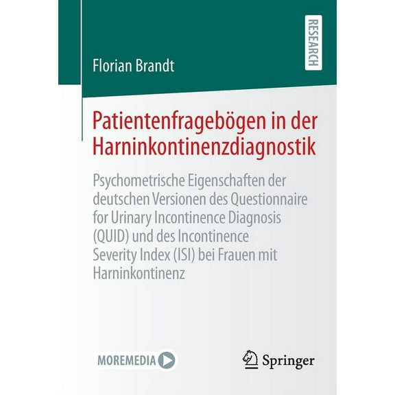 Patientenfragebögen in Der Harninkontinenzdiagnostik: Psychometrische Eigenschaften Der Deutschen Versionen Des Question, (Paperback)