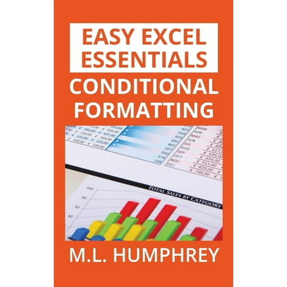 Easy Excel Essentials Conditional Formatting, Book 2, (Paperback)