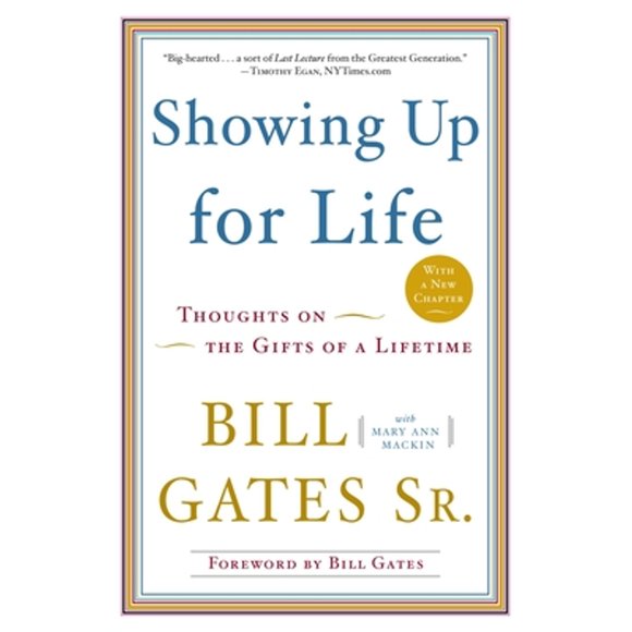 Pre-Owned Showing Up for Life: Thoughts on the Gifts of a Lifetime (Paperback 9780385527026) by Bill Gates, Mary Ann Mackin