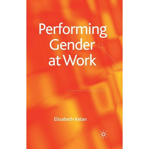 Performing Gender at Work