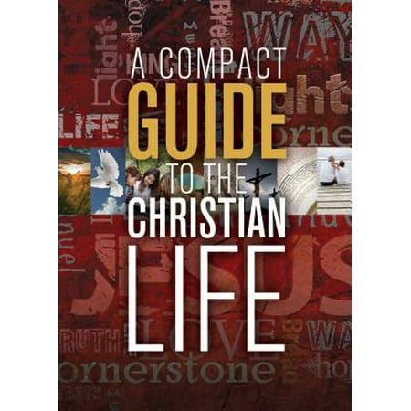 A Compact Guide to the Christian Life