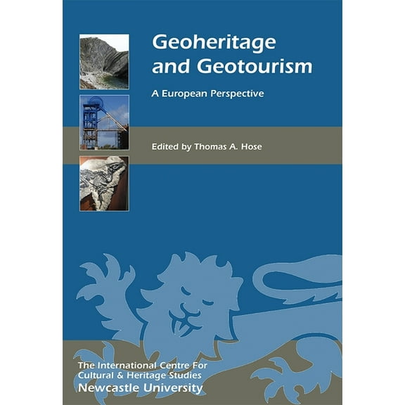 Heritage Matters: Geoheritage and Geotourism: A European Perspective (Hardcover)