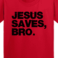 thumbnail image 4 of Inktastic Jesus Saves, Bro. Youth T-Shirt, 4 of 5