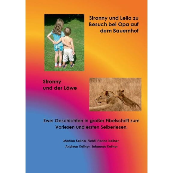 Stronny und Leila zu Besuch bei Opa auf dem Bauernhof & Stronny und der LÃ¶we: Zwei Geschichten in groÃer Fibelschrift zu, (Paperback)