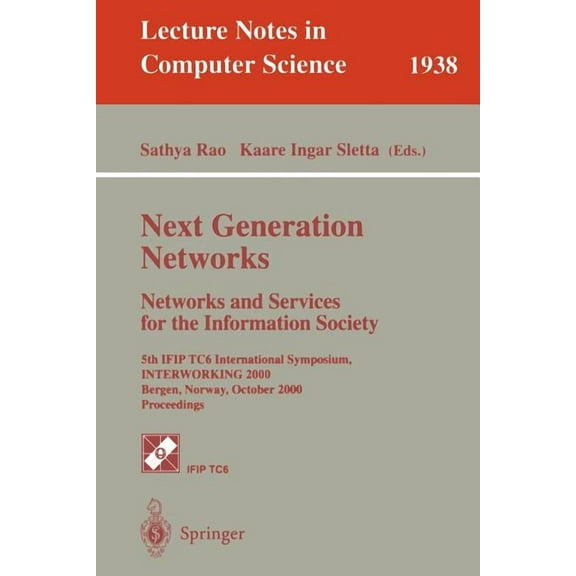 Lecture Notes in Computer Science Next Generation Networks. Networks and Services for the Information Society: 5th Ifip Tc6 International Symposium, Inter, Book 1938, (Paperback)