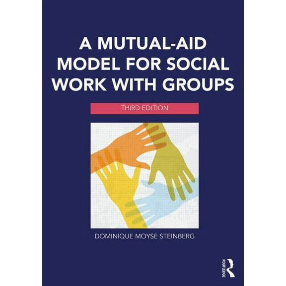 A Mutual-Aid Model for Social Work with Groups, (Paperback)