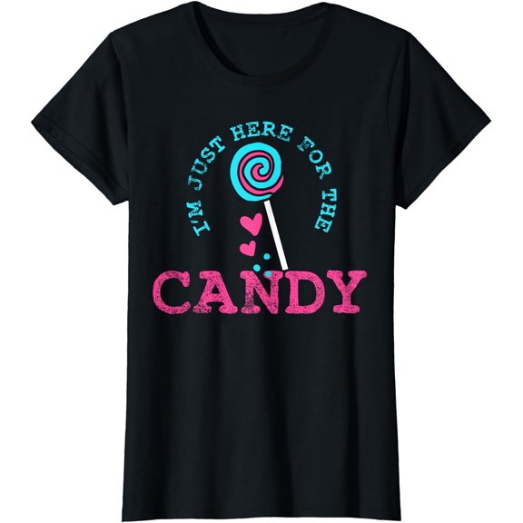 I'm Just Here For The Candy T-Shirt