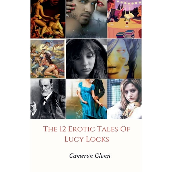 The 12 Erotic Tales of Lucy Locks, (Paperback)