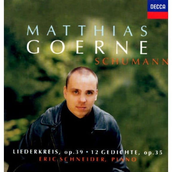 Schumann: Liederkreis, Op. 39; 12 Gedichte, Op. 35 (CD) by Eric Schneider (piano), Matthias Goerne (baritone)