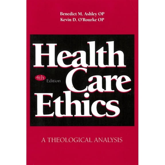 Pre-Owned Health Care Ethics: A Theological Analysis, Fourth Edition (Paperback) 0878406441 9780878406449