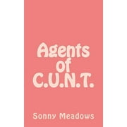 Agents of C.U.N.T. (Paperback)