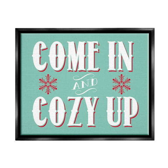 Come In & Cozy Up Snowflake Phrase Holiday Graphic Art Jet Black Framed Art Print Wall Art