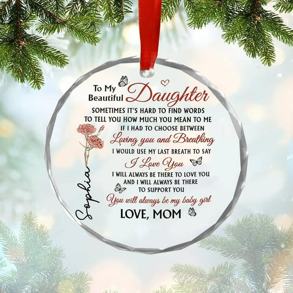 To My Daughter Glass Ornament – Mother and Daughter Christmas Keepsake – Heartfelt Holiday Tree Decoration
