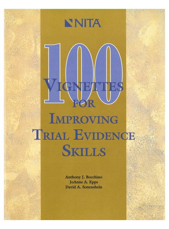 NITA: 100 Vignettes for Improving Trial Evidence Skills: Making and Meeting Objections (Paperback)