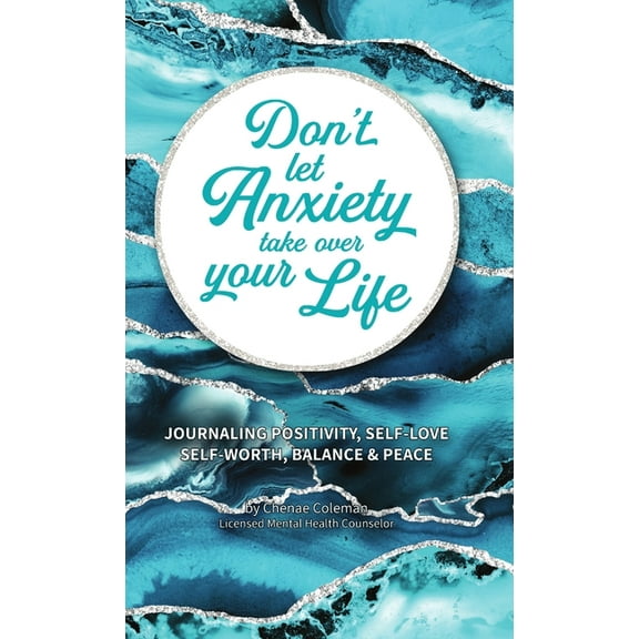 Don't Let Anxiety Take Over Your Life, (Hardcover)