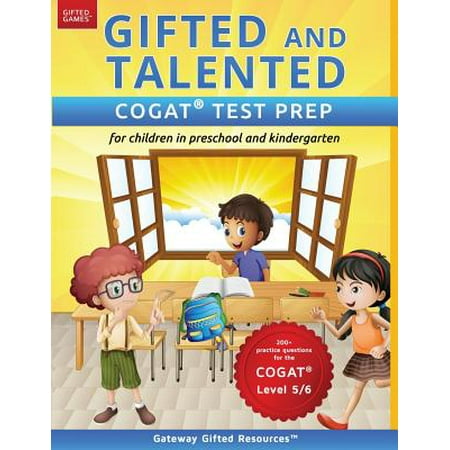 Gifted and Talented Cogat Test Prep : Test Preparation Cogat Level 5/6; Workbook and Practice Test for Children in (Best School For Gifted Child)