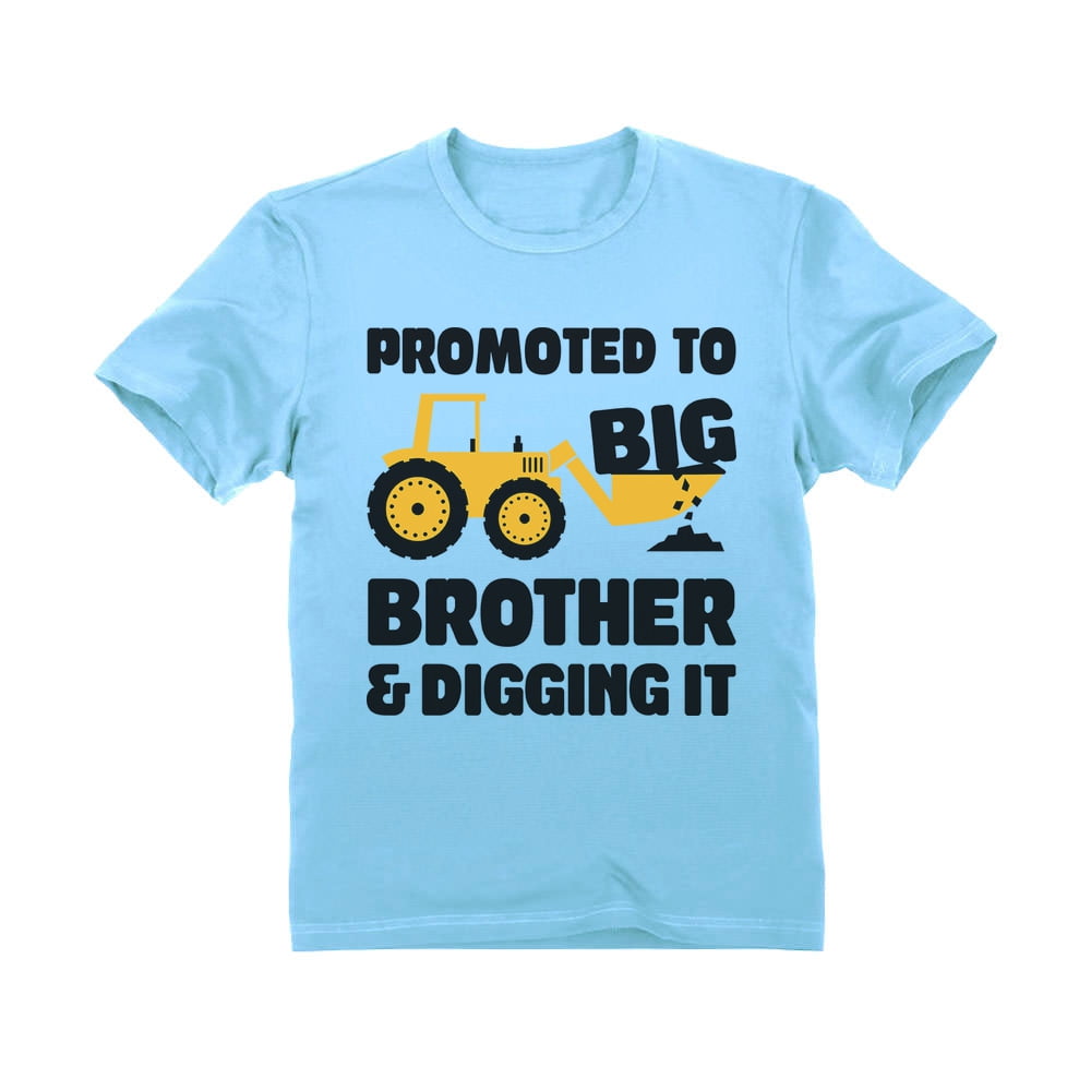 Tractor Boys Promoted to Big Brother and Digging It Toddler Kids T-Shirt 