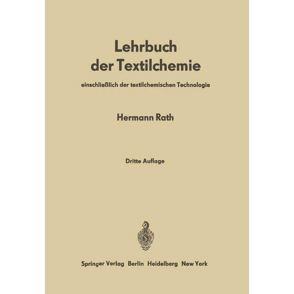 Lehrbuch Der Textilchemie: Einschließlich Der Textilchemischen Technologie, (Paperback)