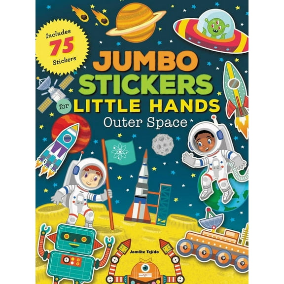 Jumbo Stickers for Little Hands Jumbo Stickers for Little Hands: Outer Space: Includes 75 Stickers, (Paperback)