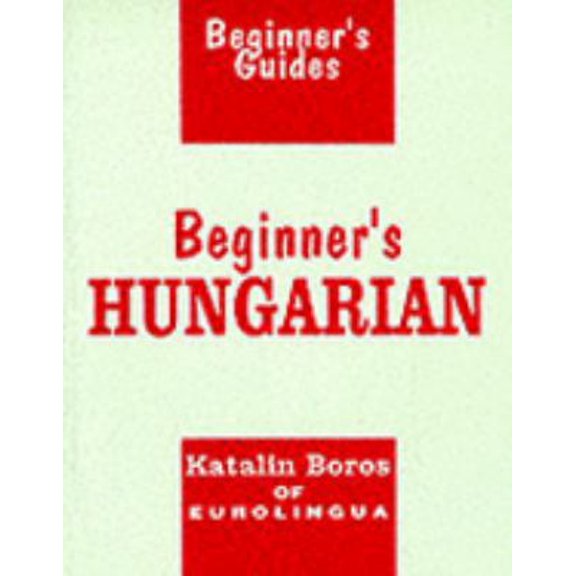 Pre-Owned Beginner's Hungarian (Beginner's Guides) (Paperback) 0781802091 9780781802093