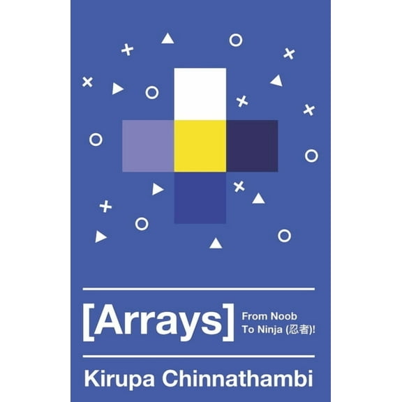 Arrays: From Noob to Ninja
