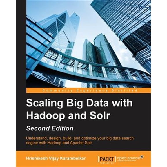 Pre-Owned Scaling Big Data with Hadoop and Solr - Second Edition (Paperback)