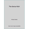 The Genius Myth [Hardcover - Used]