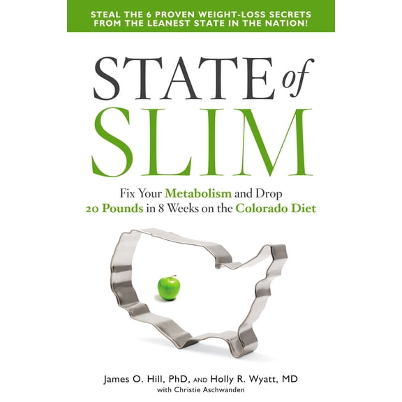 Pre-Owned State of Slim: Fix Your Metabolism and Drop 20 Pounds in 8 Weeks on the Colorado Diet (Hardcover) 1609614917 9781609614911