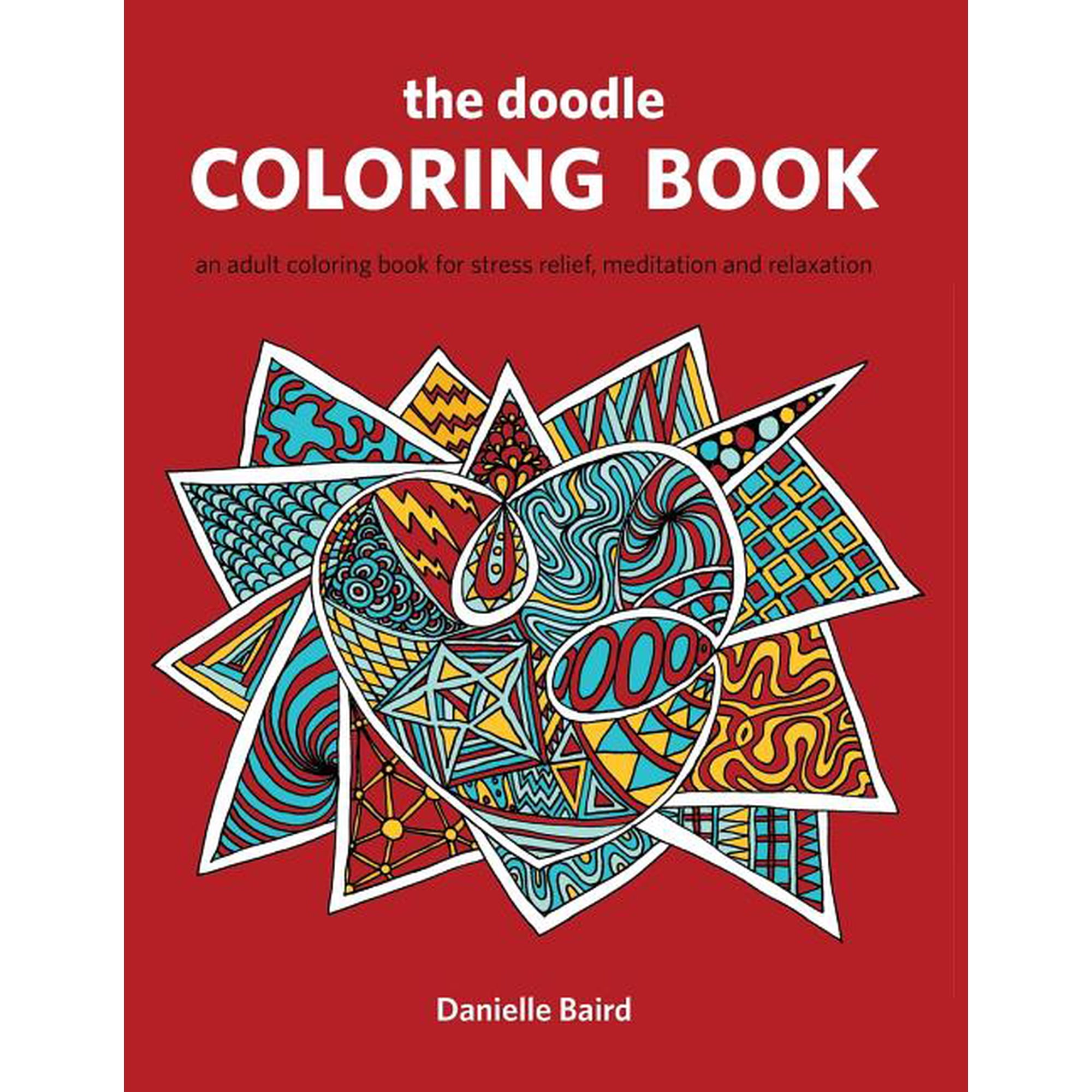 The Doodle Coloring Book: An Adult Coloring Book for Stress Relief Meditation and Relaxation Paperback