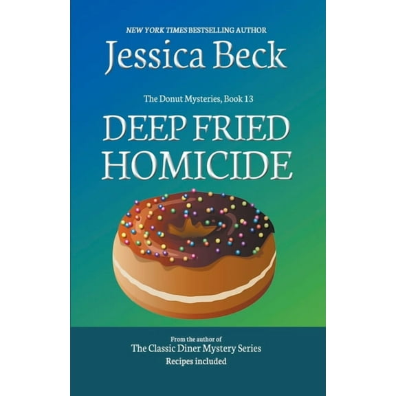 The Donut Mysteries Deep Fried Homicide, Book 13, (Paperback)