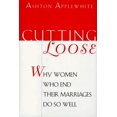 thumbnail image 1 of Pre-Owned Cutting Loose: Why Women Who End Their Marriages Do So Well (Hardcover) 0060174552 9780060174552, 1 of 1