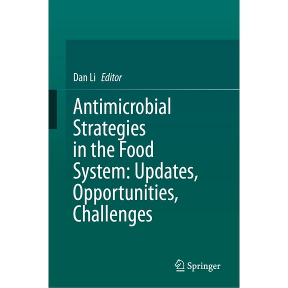 Antimicrobial Strategies in the Food System: Updates, Opportunities, Challenges, (Hardcover)