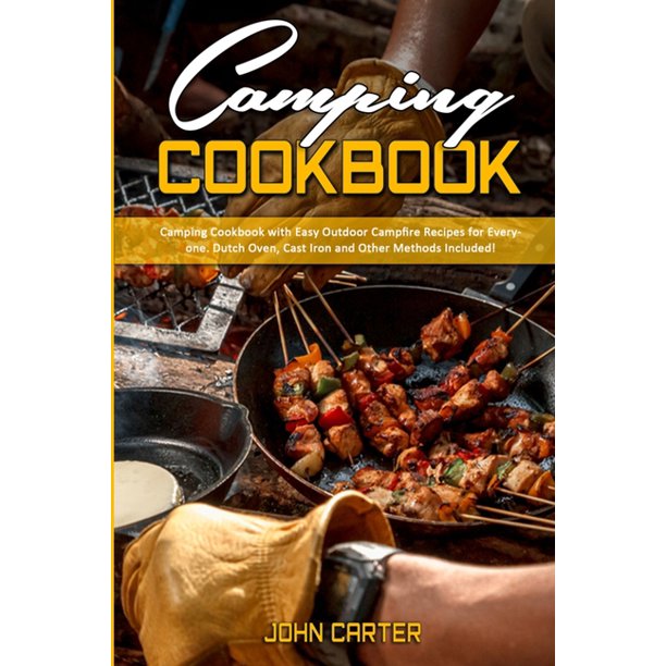 Camping Cookbook Camping Cookbook with Easy Outdoor Campfire recipes